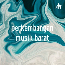 Perkembangan Musik 
