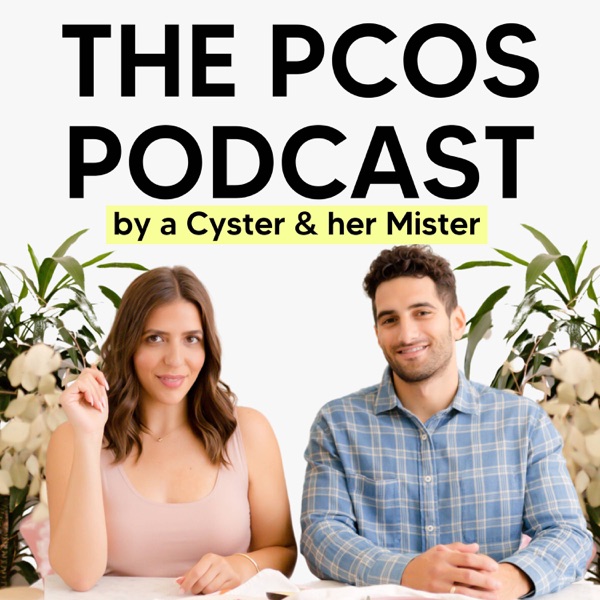 A Cyster & Her Mister: A PCOS Lifestyle Podcast