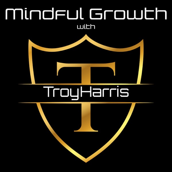 Mindful Growth with Troy Harris Image