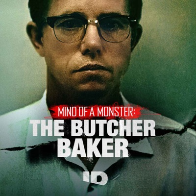 Mind of a Monster: The Butcher Baker:ID