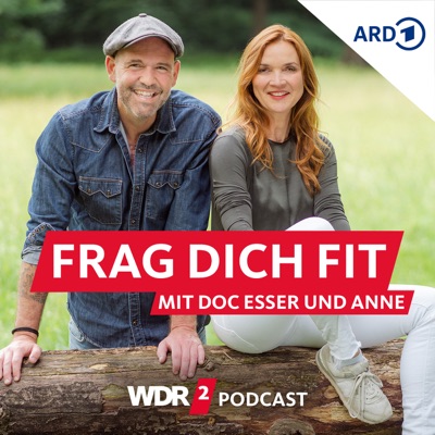Frag dich fit – mit Doc Esser und Anne:WDR 2