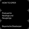 HOW TO OPER - Bayerische Staatsoper