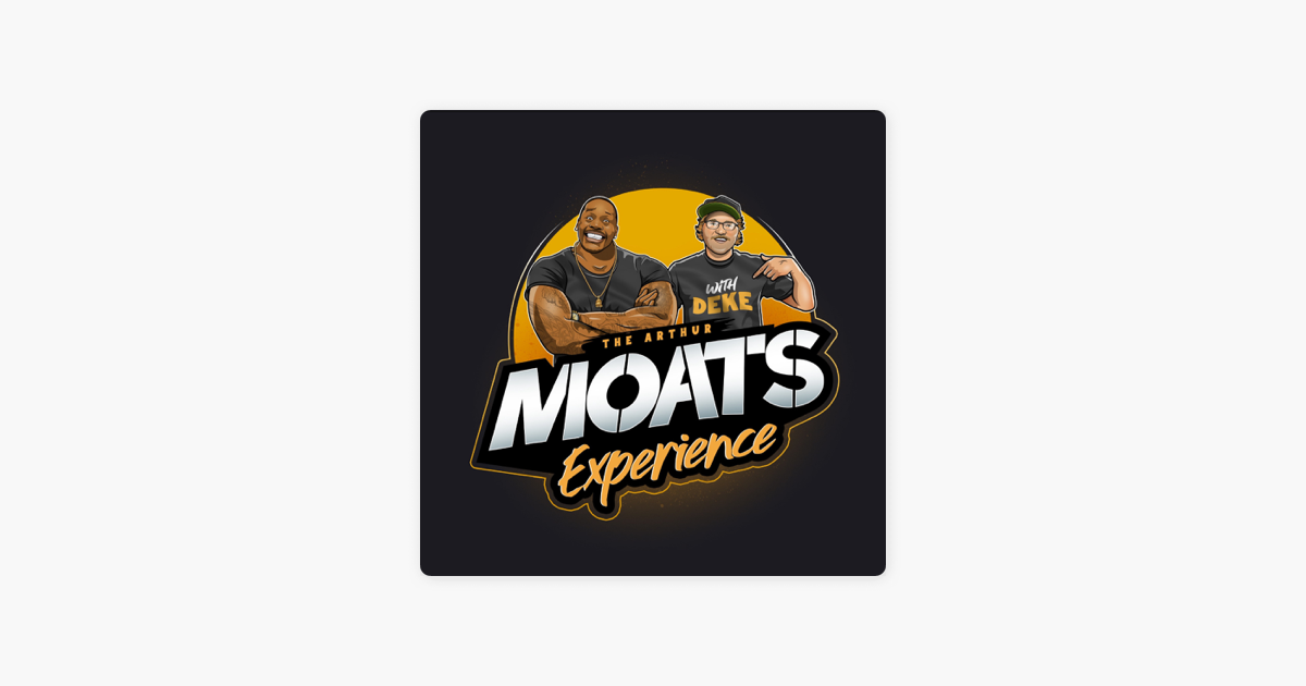 Ready go to ... http://apple.co/2Z0oZpG [ ‎The Arthur Moats Experience With Deke on Apple Podcasts]