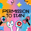 Permission to Stan Podcast: KPOP Multistans - K-Pop and Anime talk