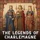 The Legends of Charlemagne