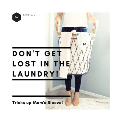 Don't Get Lost in the Laundry