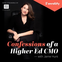 Jaime’s Big Pivot: Solving Higher Ed Marketing to Save Higher Ed