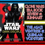 Star Wars: Dark Disciple Book Review, By Christie Golden - Quinlan Vos & Asajj Ventress (A Clone Wars Era Novel)