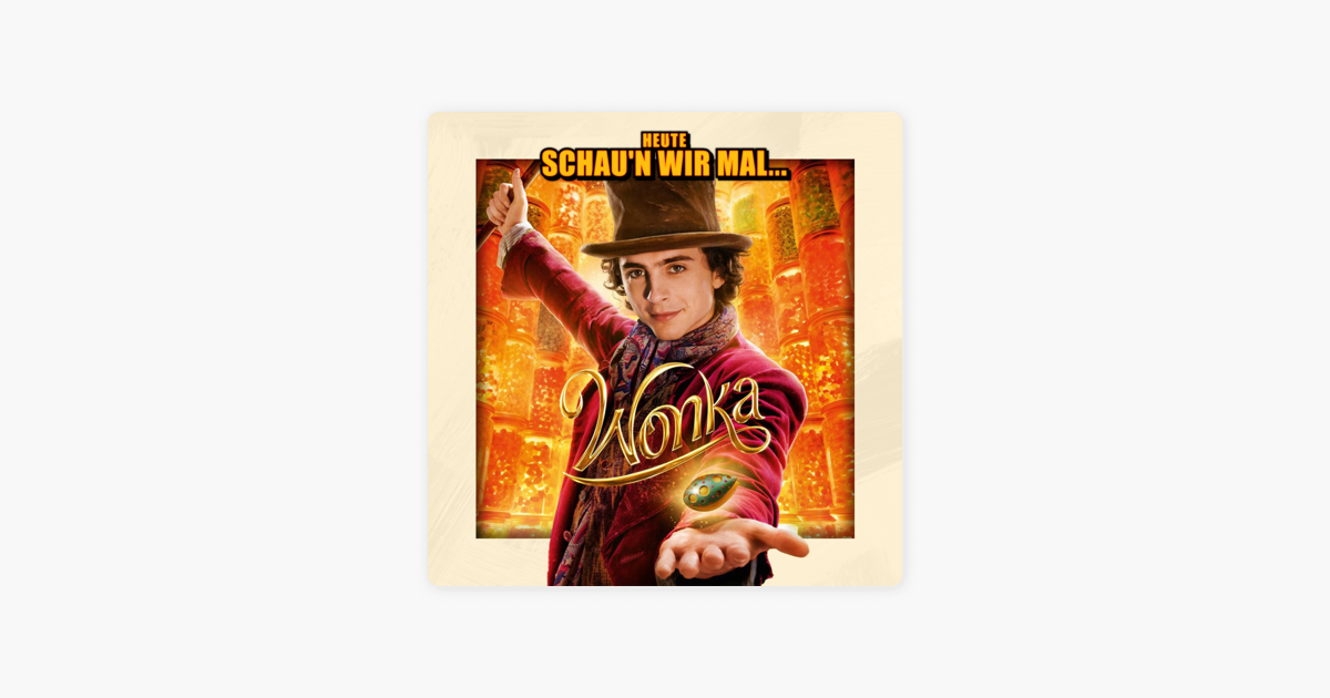 ‎Schaun wir mal...: Wonka (ODER) Leichen in der Schokocreme on Apple ...