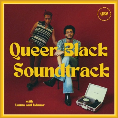 Queer Black Soundtrack:Lanna + Jahmar