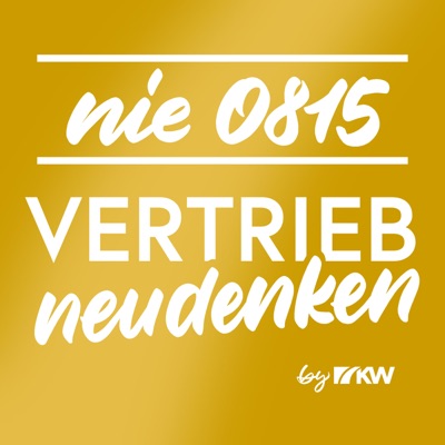 Nie 08/15 - Vertrieb neu denken:Nie 08/15 - Vertrieb neu denken