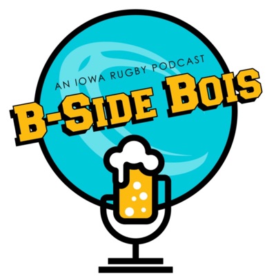 B-Side Bois: A Rugby Podcast:B-Side Bois