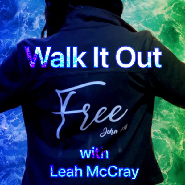 Walk It Out with Leah McCray