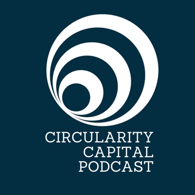 Circularity Capital Podcast