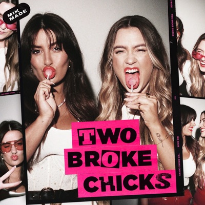 Two Broke Chicks:Alex Hourigan and Sally McMullen