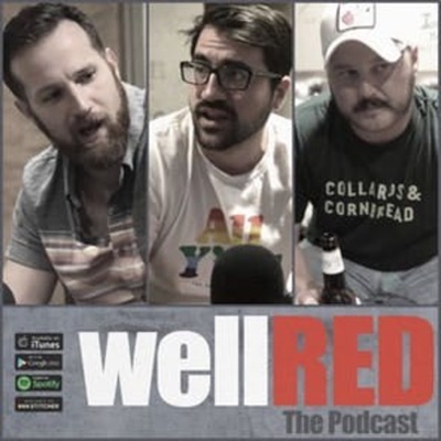 wellRED podcast:Trae Crowder, Corey Ryan Forrester, Drew Morgan