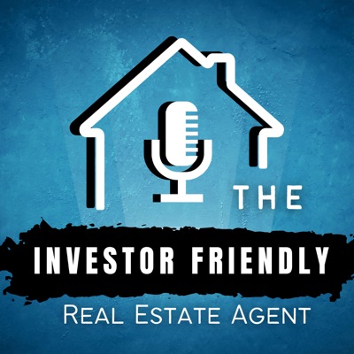 The Investor Friendly Real Estate Agent