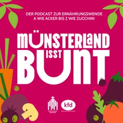 MünsterLand isst bunt - der Podcast zur Ernährungswende.