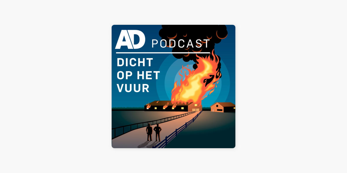 Dicht Op Het Vuur Op Apple Podcasts