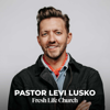 Fresh Life Church - Pastor Levi Lusko