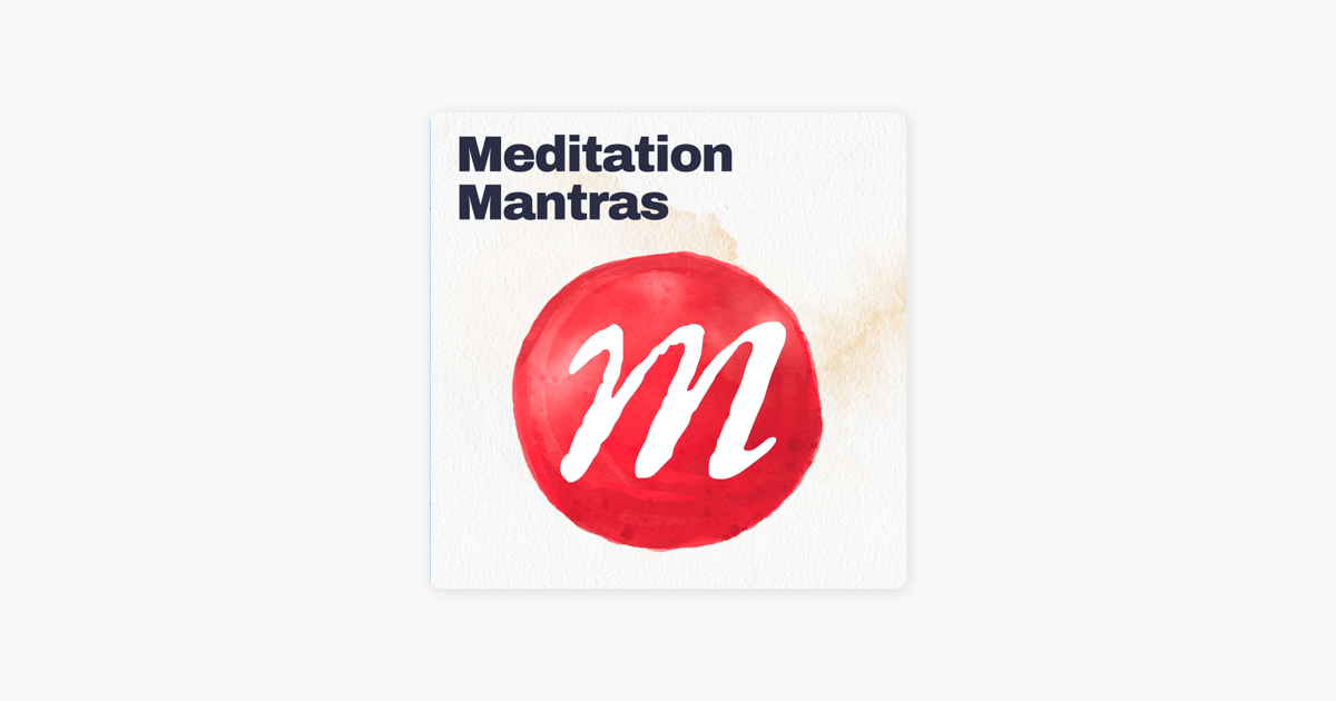 Mahakatha's Meditation Mantras“ auf Apple Podcasts