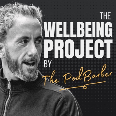 The Wellbeing Project by The PodBarber