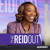 The ReidOut with Joy Reid - Joy Reid, MSNBC