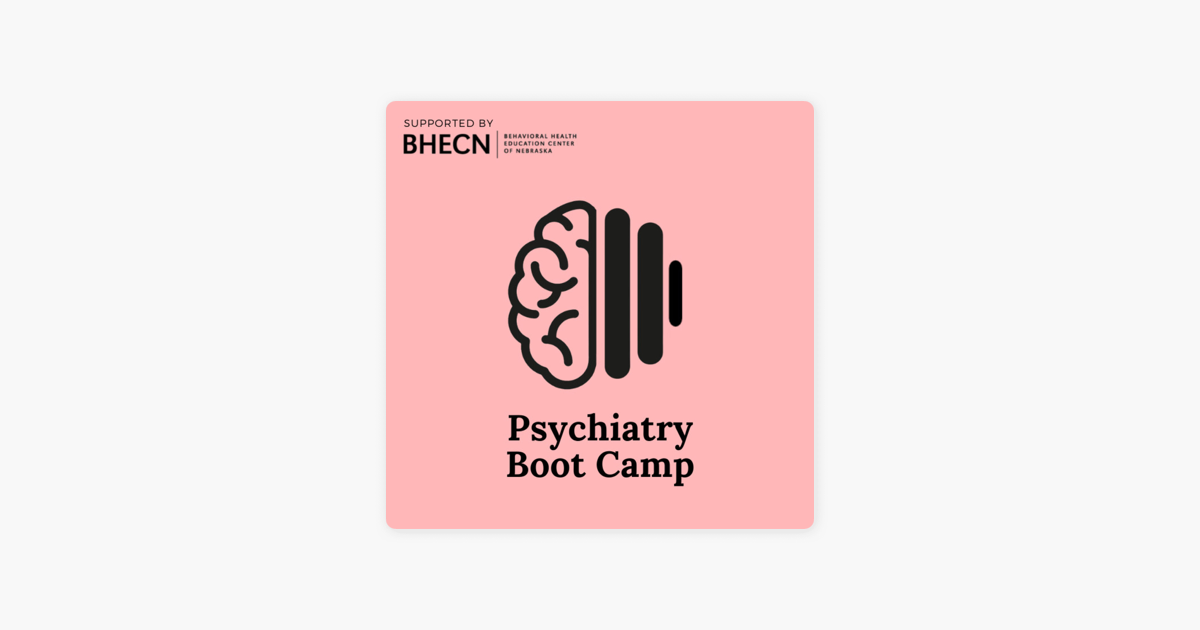 ‎Psychiatry Boot Camp on Apple Podcasts