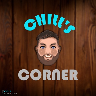 Chill's Corner