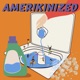 AMERIKINIZED