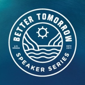 Better Tomorrow Speaker Series