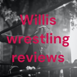 Willis wrestling reviews