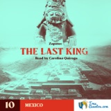 10 - The Last King - Mexico - Narratives