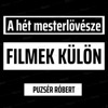 A Hét Mesterlövésze - FILMEK KÜLÖN
