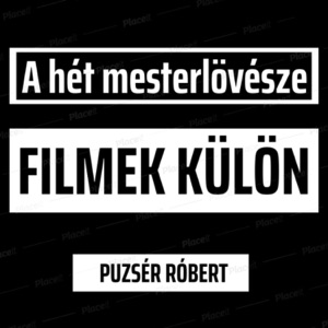 A Hét Mesterlövésze - FILMEK KÜLÖN