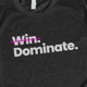 Don't just win. Dominate.™