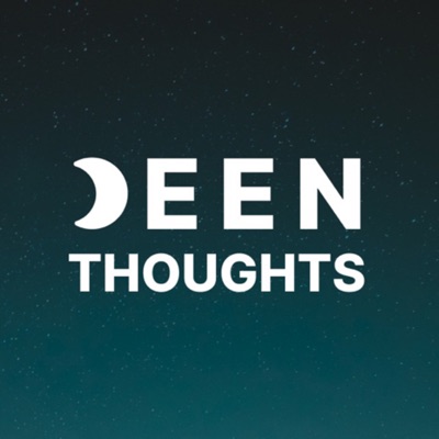 Deen Thoughtss:Deen Thoughts
