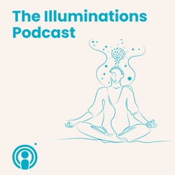 The Illuminations Podcast with Soniyaa Kiran