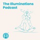 The Illuminations Podcast with Soniyaa Kiran