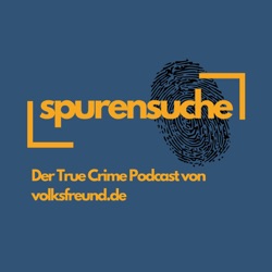 Spurensuche - der True Crime Podcast von volksfreund.de