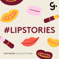 #LIPSTORIES podcast