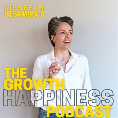 The Growth Happiness Podcast - met Liesbeth Besamusca