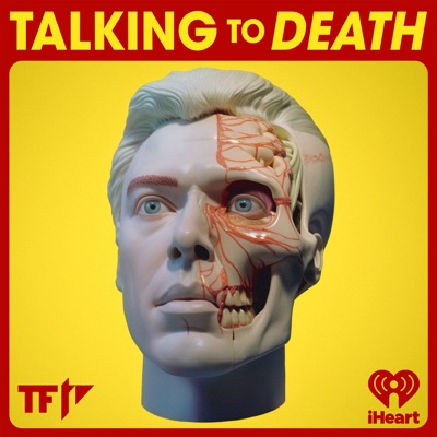 Talking to Death:iHeartPodcasts and Tenderfoot TV