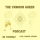 The Crimson Queen Podcast
