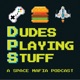 DPS: Dudes Playing Stuff