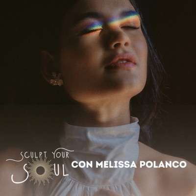 Sculpt Your Soul con Melissa Polanco:Melissa Polanco