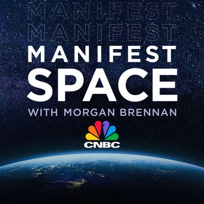 Manifest Space with Morgan Brennan:CNBC