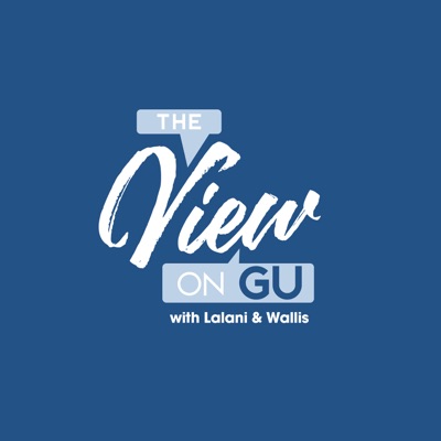 The View on GU | with Lalani and Wallis