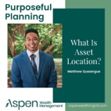 What Is Asset Location?, Part 2