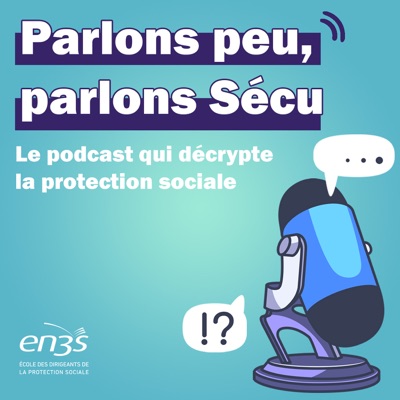 Parlons peu, parlons Sécu Parlons peu, parlons Sécu